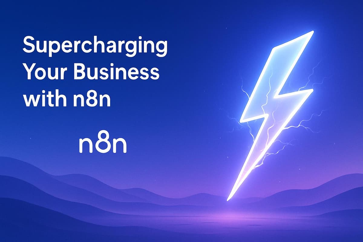 Supercharging Your Business with n8n: A Practical Guide to Advanced Workflow Automation
